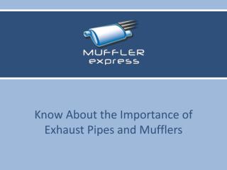 Know-About-the-Importance-of-Exhaust-Pipes-and-Mufflers (2 files merged).pdf