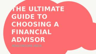 Guide to Choosing a Financial Advisor.pptx
